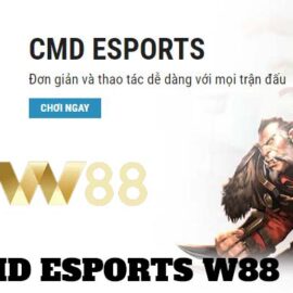 CMD Esports W88 – Bật mí cách đánh CMD Esports W88 thắng lớn