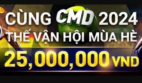 Cuồng nhiệt mùa hè nhận thưởng CMD W88 tới 25,000,000 VND