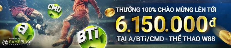 Thưởng 100% chào mừng lên đến 6,150,000VNĐ tại w88 thể thao