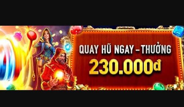 Thưởng 230K khi chơi Quay Hũ tại W88