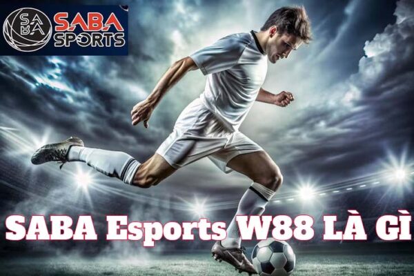 SABA Esports W88 là gì?