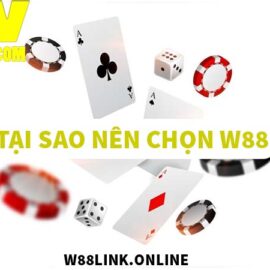 Tại sao lại chọn W88 Link – Ưu điểm và lý do không thể bỏ qua