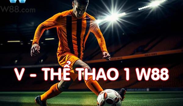 V Thể Thao 1 W88 là gì? Hướng dẫn cách chơi V thể thao 1 tại W88