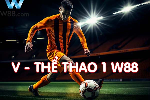 V Thể Thao 1 W88 là gì