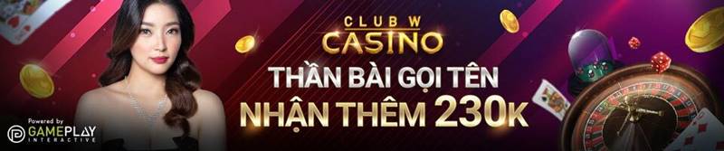 Thần bài gọi tên - Nhận thưởng 230k tại W88 Casino Club W 2