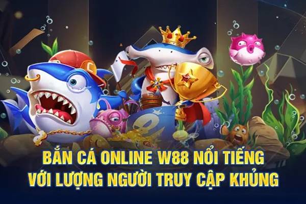 Hướng dẫn cách chơi bắn cá đổi thưởng tại W88 Club