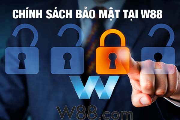 Chính sách bảo mật tại W88 là gì?