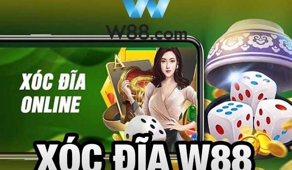 Chơi xóc đĩa W88 – Bật mí cách chơi đơn giản dễ trúng thưởng