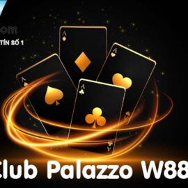 Club Palazzo tại W88 có điểm gì nổi bật thu hút nhiều người chơi