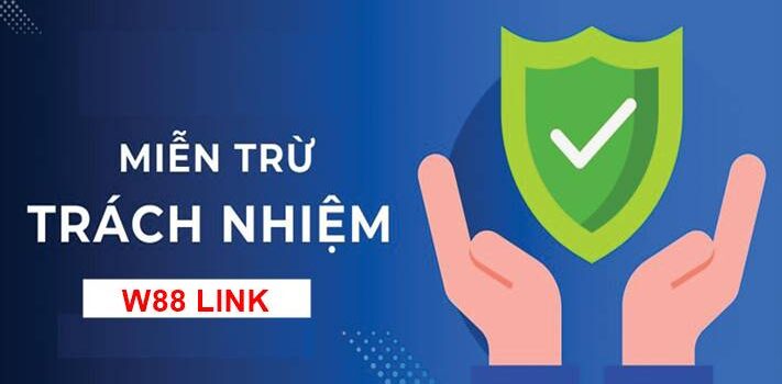 Khám phá chính sách miễn trừ trách nhiệm tại W88