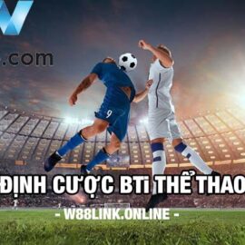 Quy định cược BTi Thể thao W88 có thể bạn chưa biết