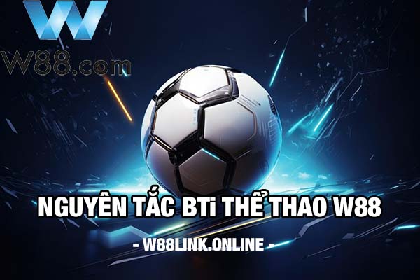 Nguyên tắc thay đổi tỷ lệ cược tại BTi Thể Thao W88