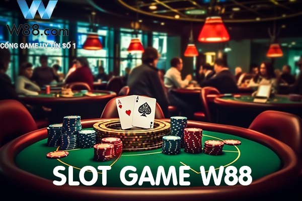 Ưu điểm nổi bật của Slot Game tại W88 có thể bạn chưa biết